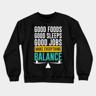 Make Everything Balance Crewneck Sweatshirt